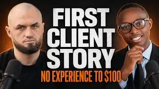No Experience to First $100 Client, Here's Exactly How