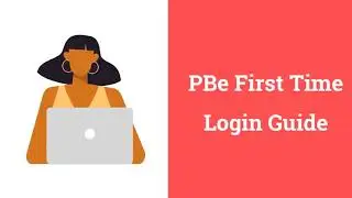 PBe Tutorials: First Time Login