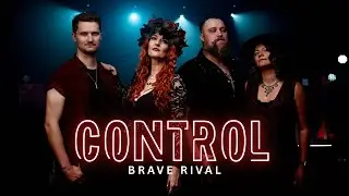 Brave Rival - Control (Official Music Video)