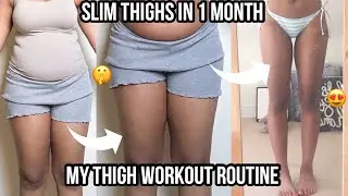 My Workout routine for slim thighs in 1 month - A full week of working out