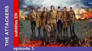 The Attackers - Episode 3. Russian TV Series. StarMedia. Military Drama. English Subtitles