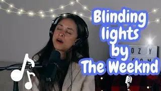 blinding lights by The Weeknd (cover)