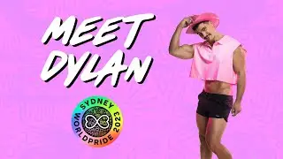 Meet Dylan! | Sydney WorldPride 2023 🌈