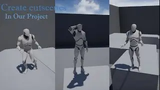 Create Cutscenes Animation In Our Games  project | Feel Like Story Game Mode In Unreal Engine 4