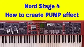 Nord Stage 4 - How to Create Pumping Effect