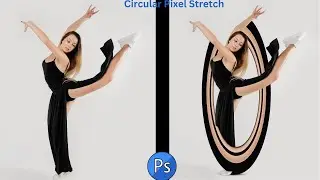 Easy Way to Create Circular Pixel Stretch Effect in Photoshop