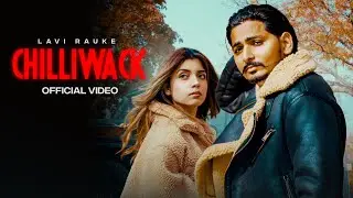Chilliwack ( Official Video ) Love Rauke | Latest Punjabi Song 2023 | Love Rauke