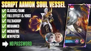 Script Skin Aamon Soul Vessel No Password Full Effect | Full Voice | New Patch