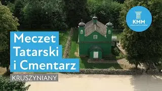 Meczet Tatarski i Cmentarz, Kruszyniany