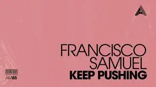 Francisco Samuel - Keep Pushing