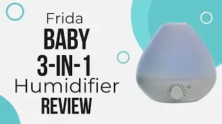 Frida Baby 3-in-1 Humidifier Review (Pros & Cons Explained)