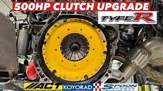 500HP ACT Clutch & KoyoRad Cooling  System Upgrades // 2020 Honda Civic FK8 Type-R (Ep 1)