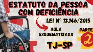 Estatuto da Pessoa com Deficiência - Lei 13.146/15 - TJ-SP - Edital 2021 - Parte 2