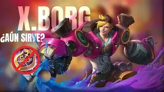¿QUE TAN FUERTE ES XBORG (EN EL META ACTUAL) - MOBILE LEGENDS BANG BANG