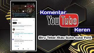 Cara Membuat Komentar Biru Tebal di YouTube dengan Font Suka-suka