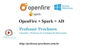 Instalando o Openfire e Spark + integração com AD | Professor Prochnow