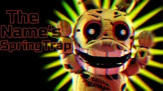 [FNAF/SFM] The Name's SpringTrap