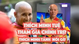 THÍCH MINH TUỆ CÓ BỊ BẮT VÌ THAM GIA CHÍNH TRỊ?  SƯ HUYNH THÍCH MINH TÁNH NÓI GÌ