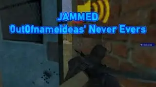 Jammed - 0ut0fnameideas' Never Evers 1 (Door Stuck)