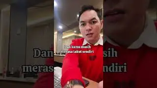 Rasa takut itu hanya akan menunda waktu saja