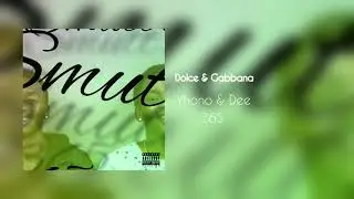 Yhono & Dee - Dolce & Gabbana (Official Audio)