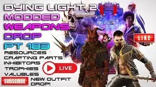 Dying Light 2 Modded Weapons Drop Pt 183