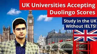 UK Universities Accepting Duolingo Scores | Study in the UK Without IELTS! | Uk Study Visa
