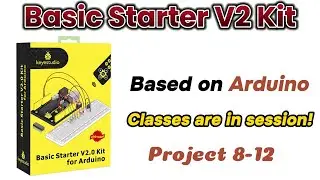 KS0402 (403, 404) KEYESTUDIO Basic Starter V2 Kit-Course Lessons 8-12 