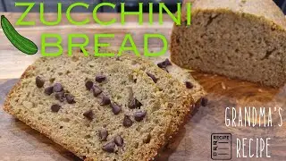 Zucchini Bread, Sharing Grandma's Recipe!!