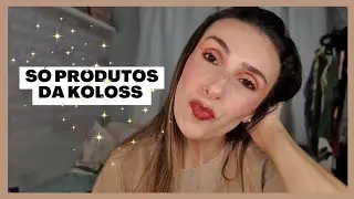 Make só com produtos da KOLOSS - Millena Trocato