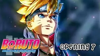 Боруто: Следующее поколение Наруто опенинг 7 (Русские субтитры)