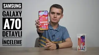 Samsung Galaxy A70 Detaylı İncelemesi