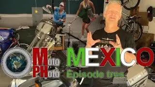Moto Photo Mexico Ep 3 - Cameras and Electronics
