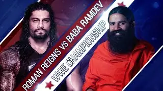 Roman Reigns VS Baba Ramdev - 1-vs-1 Match WWE2k16