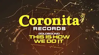 Goldsound - This Is How We Do It (Radio Edit)