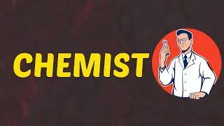 What Does CHEMIST Means || Meanings And Definitions With Example in ENGLISH