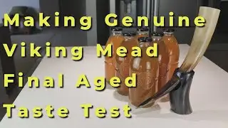Genuine Viking Mead Final Aged Taste Test