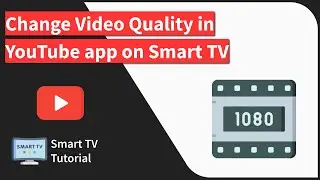 How to Change the Video Quality in YouTube app on TV