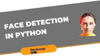 How to Perform Face Detection using OpenCV & Python | OpenCV | DevIncept |