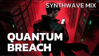 QUANTUM BREACH // Dark Synthwave Mix
