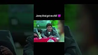 Jonny bhai got no chill🌚