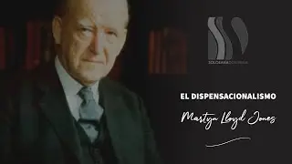 Dispensacionalismo.  ¡Gran Error! Martyn Lloyd-Jones
