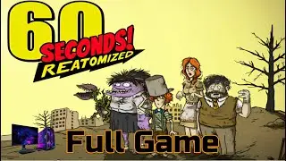 60 Seconds! Reatomized | Longplay Walkthrough Gameplay  | No Commentary | Full Game (PC)