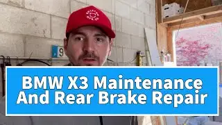 BMW X3 Quick Maintenance and Rear Brakes (electronic parking brake)