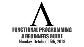 Beginner's Guide to Functional Programming