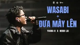 Young H x Minh Lai - Wasabi x Đưa Mày Lên | Live at Rise Of The Underdogs