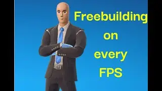 Freebuilding on every FPS! From 30 FPS to unlimited FPS!