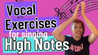 Vocal Exercises for High Notes | How to Sing High Notes