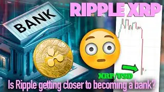 Ripple XRP: Why Did The Crypto Market Crash? & Is Ripple Getting Closer To Becoming A Bank?
