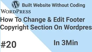 How To Change Or Remove Footer Copyright Credits On Any WordPress Theme|Wordpress Tutorial|Part20